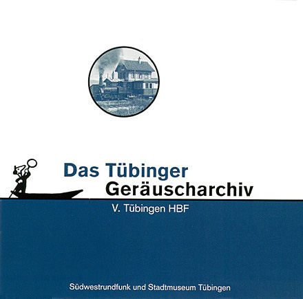 Geräuscharchiv V. Tübingen Hauptbahnhof. 2001