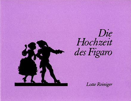 Lotte Reiniger. Die Hochzeit des Figaro 