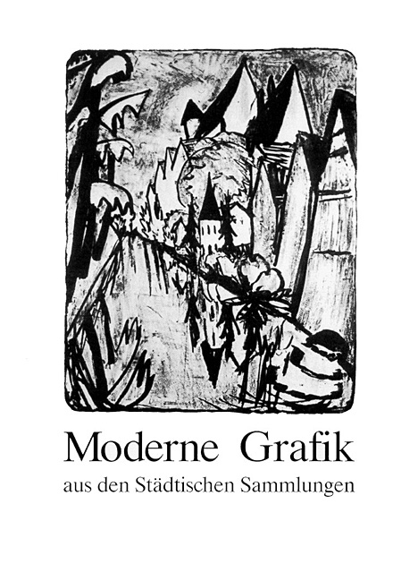 Katalog Moderne Grafik aus den St&auml;dtischen Sammlungen