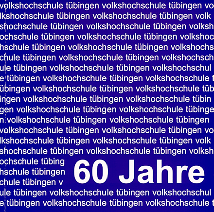 KTS Sechzig Jahre Volkshochschule T&uuml;bingen. Eine Festschrift