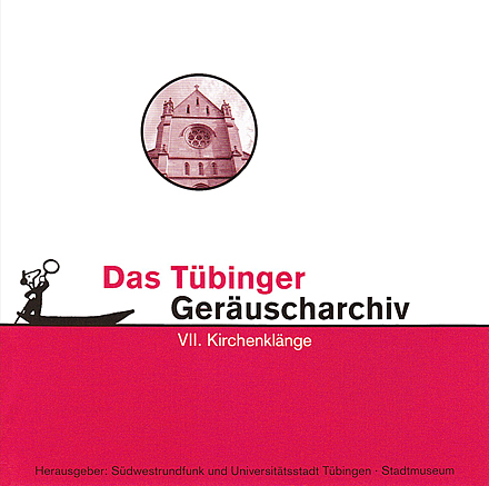 Ger&auml;uscharchiv VII. Kirchenkl&auml;nge. 2011